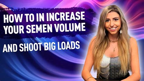 how to shoot sperm|How to Shoot Bigger Loads: Secrets to Enhance Big Cumshots